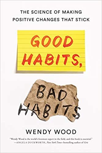 Wendy Wood on Good Habits, Bad Habits
